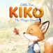 Little Fox KIKO: The Magic Breath: A Story About Managing Anger and the Power of a Deep Breath