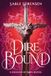 Dire The Wolves of Ruin- Dire Bound