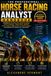 The Professional Horse Racing Analyst Handbook