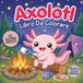 Libro da Colorare sugli Axolotl per Adolescenti e Adulti