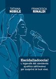 Escidalladoccia! L'agenda del cantante: quattro settimane per scoprire la tua voce