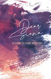 Dear Siena: Letters to Carry With You