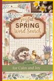 Spring Word Search Puzzle Book: 50+ Puzzles for the Whole Family | Wisdom in Every Puzzle: Famous Quotes | Travel Size 6x9 Word Search Book for Adults and Kids | Relaxing