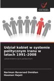 Udzia¿ OmniScriptum SRL Udzial kobiet w systemie politycznym Iranu w latach 1991-2008