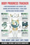 Body Progress Tracker: 4-Week Measurement Log & Weight Loss Journal