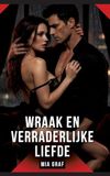 Wraak en Verraderlijke Liefde: Verboden erotische verhalen met expliciete seks voor volwassenen: 137