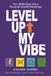 Level Up My Vibe Guided Journal for Teens
