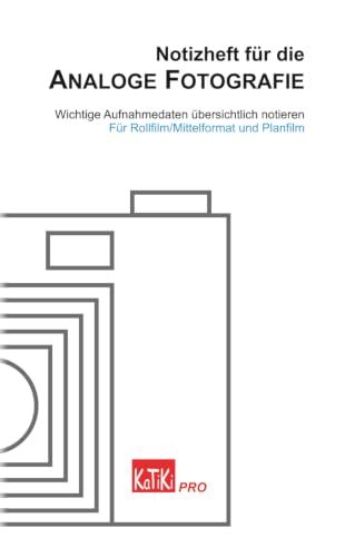 Notizheft KaTiKi Verlag Notizheft für die Analoge Fotografie