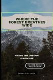 WHERE Bol Where the Forest Breathes Wide Paperback