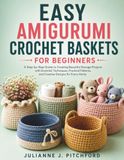 EASY AMIGURUMI CROCHET BASKETS FOR BEGINNERS