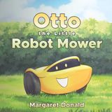Otto The Little Robot Mower