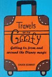 Travels Theme Park Press Travels with Goofy - Getting to, from and around the Disney magic Paperback