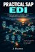 Practical SAP EDI