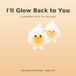 I'll Lumi the Feelings Buddy- I'll Glow Back to You