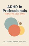ADHD Libri GmbH ADHD in Professionals: Embracing Your Brain Hardcover