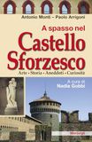 A Meravigli A spasso nel Castello Sforzesco. Arte, storia, aneddoti, curiosità
