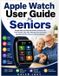 Apple Watch User Guide for Seniors