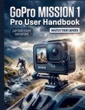 GoPro MISSION 1 Pro User Handbook