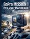 GoPro MISSION 1 Pro User Handbook