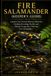 FIRE SALAMANDER FIRE SALAMANDER(keeper’s guide): Captive Care, Natural History, Behavior, Feeding, Breeding, Health, and Habitat Design for a Thriving Fire Salamander