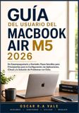 GUÍA Apple MacBook Air / M5 2026 / GUÍA DEL USUARIO