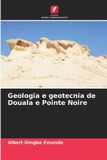 Geologia Edicoes Nosso Conhecimento Geologia e geotecnia de Douala e Pointe Noire Paperback