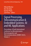 Signal Springer Nature Signal Processing, Telecommunication & Embedded Systems: AI and ML Applications: Proceedings of Tenth International Conference on Microelectronics ... (ICMEET 2025), Volume 3: 1599