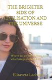 The Libri GmbH The Brighter Side of Civilisation and The Universe Paperback