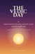 The Vedic Day: Ancient Morning and Evening Rituals for a Calm, Screen-Free Modern Life — a Beginner's Guide to Dinacharya