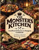 The Monster's Kitchen: Unofficial Delicious in Dungeon Cookbook
