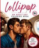 Lollipop: An Adult Gay Coloring Book