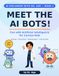 Meet AI Bots Meet the AI Bots!: Fun with Artificial Intelligence for Curious Kids