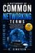 A Dictionary of Common Networking Terms: Essential Computer Networking Terms, Acronyms, Abbreviations, and Technical Definitions for Students, Beginners, and IT Professionals