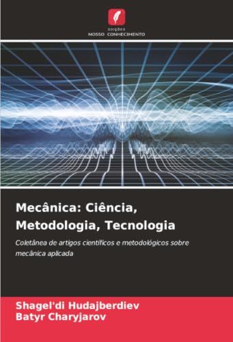 Mecânica: Ciência, Metodologia, Tecnologia