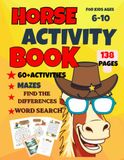 Horse Activity Book for Kids Ages 6-10