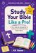 Study Your Bible Like a Pro!: A Fun Bible-Study Skills & Activity Book for Kids Ages 9–12 (Life Skills for Kids, Book 3)
