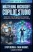 Mastering Microsoft Copilot Studio: Build Your Own AI Agents and Automate Workflows in Microsoft 365 without Coding