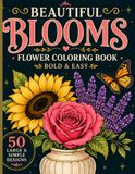 Beautiful Blooms: Bold & Easy Flower Coloring Book