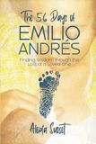 The Emilio Andrés The 56 Days of Emilio Andrés: Finding Wisdom through the Loss of a Loved One