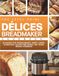 The Tefal The Tefal Pain & Délices Breadmaker Cookbook: UK Recipes for Artisan Breads, Sweet Loaves, Sourdough, Gluten-Free Baking, and Vegan Breads Homemade