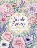 Florale Auszeit: Ein Blumen-Malbuch für Erwachsene