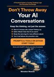 Don't Throw Away Your AI Conversations: A Practical Guide to Turning Thinking Logs into Reusable Knowledge