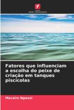Fatores OmniScriptum SRL Fatores que influenciam a escolha do peixe de criação em tanques piscícolas