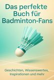 Das FlipFlop Das perfekte Buch für Badminton-Fans