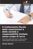 Il trattamento fiscale delle associazioni e delle società a responsabilità limitata senza scopo di lucro