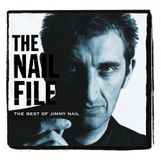 The Jimmy Nail The Nail File: The Best Of Jimmy Nail