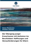 Der Verlag Unser Wissen Der Übergang junger Erwachsener mit Autismus ins Berufsleben Paperback