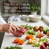 The Libri GmbH The Confident Kitchen-The Art of Fruit & Vegetable Carving - Book Two