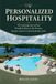 PERSONALIZED Woodloch Pines Personalized Hospitality: The Inspiring Story of How Woodloch Pines in the Poconos Became America’s Favorite Family Resort