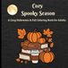 Cozy Spooky Season: A Cozy Halloween & Fall Coloring Book for Adults